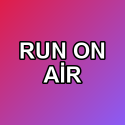 RUN ON AİR