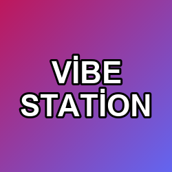 VİBE STATİON