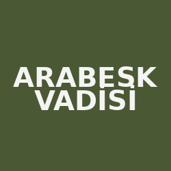 Arabesk Vadisi