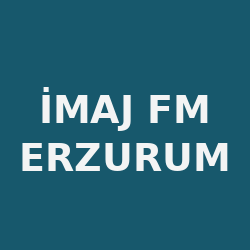 imaj fm Erzurum