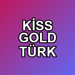 KİSS GOLD TÜRK