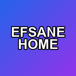 EFSANE HOME